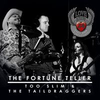 Too Slim and the Taildraggers - The Fortune Teller