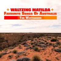 The Wayfarers - Waltzing Matilda - Favourite Songs Of Australia