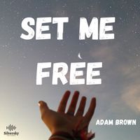 Adam Brown - Set Me Free