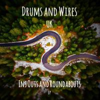Drums and Wires Uk - Ins Outs and Roundabouts - EP