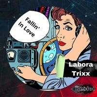 Labora Trixx - Fallin' in Love