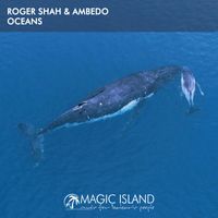 Roger Shah & Ambedo - Oceans