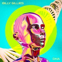 Billy Gillies - DNA (Loving You) [feat. Hannah Boleyn]