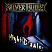 Silver Bullet - Night Crawler