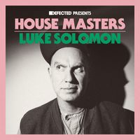 Luke Solomon - Defected Presents House Masters - Luke Solomon (Explicit)