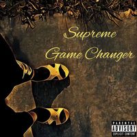 Supreme - Game Changer (Explicit)
