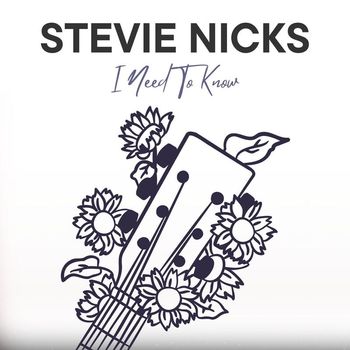 Stevie Nicks - I Need To Know