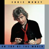 Eddie Money - On Top Of The World (Live)
