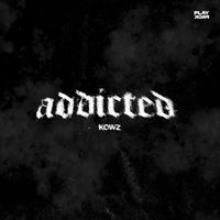 KOWZ - Addicted