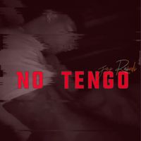 Jay Rawdi - No Tengo (Explicit)
