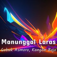 Manunggal Laras - Gubuk Asmoro, Kangen Bojo