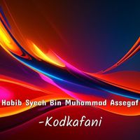 Habib Syech Bin Muhammad Assegaf - -Kodkafani