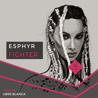 Esphyr - Fighter (Ubre Blanca Remix)
