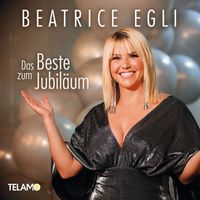 Beatrice Egli - Das Beste zum Jubiläum