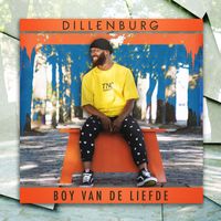 Dillenburg - Boy Van De Liefde (Explicit)