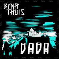 Dada - Bijna Thuis (Explicit)