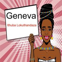 Geneva - Ithuba Lokuthandaza