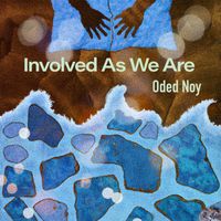 Oded Noy - Involved As We Are