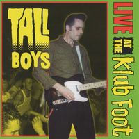 Tall Boys - Tall Boys : Live At The Klub Foot (Explicit)
