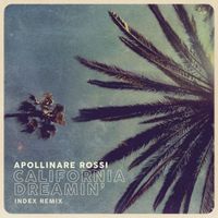 Apollinare Rossi - California Dreamin' (Index Remix)