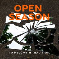 To Hell With Tradition - Open Season