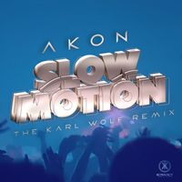 Akon - Slow Motion (Karl Wolf Remix)