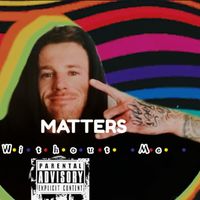 Matters - Without Me (Explicit)