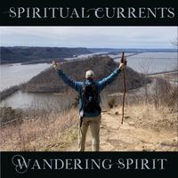 Spiritual Currents - Wandering Spirit