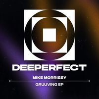 Mike Morrisey - Gruuving
