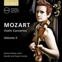 Aisslinn Nosky & Handel and Haydn Society - Mozart: Violin Concertos, Vol. II (Live)
