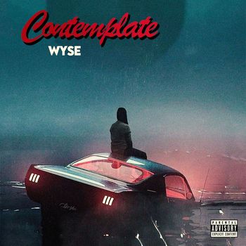 Wyse - Contemplate (Explicit)