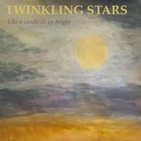 Twinkling Stars - Like a Candle Lit up Bright (Explicit)