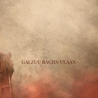 Erdenebat Baatar - Galzuu Bagiin Ulaan (feat. Erdene Uul)