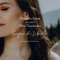 Alexandra Koniak & Mikis Theodorakis - Sogno Di Libertà