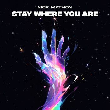 Nick Mathon - Stay Where You Are