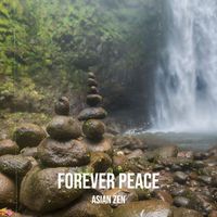 Asian Zen - Forever Peace
