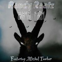 Randy Raatz - Animal Farm (feat. Michal Towber)