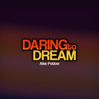 Alex Potter - Daring to Dream