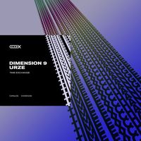 DIMENSION 9 and URZE - Time Exchange
