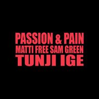 Tunji Ige - Passion & Pain