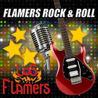 Los Flamers - Flamers Rock And Roll