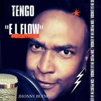 Jhonny Bueno - Tengo el Flow
