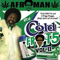 Afroman - Cold Fro T 5, Vol. II (Explicit)