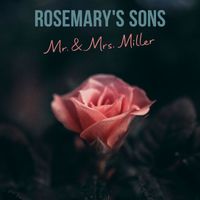 Rosemary's Sons - Mr. & Mrs. Miller