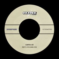 Curtis Lee - Pretty Little Angel Eyes (Hi-Fi Remastered)