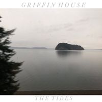 Griffin House - The Tides