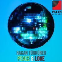 Hakan Türkürer - Peace & Love (Explicit)