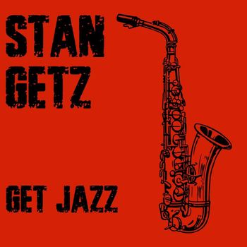 Stan Getz - Get Jazz