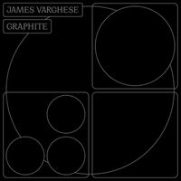 James Varghese - Graphite