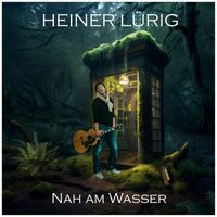Heiner Lürig - Nah am Wasser (Radio Version)